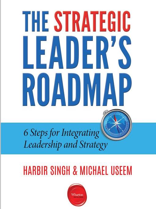 Title details for The Strategic Leader's Roadmap by Harbir Singh - Available